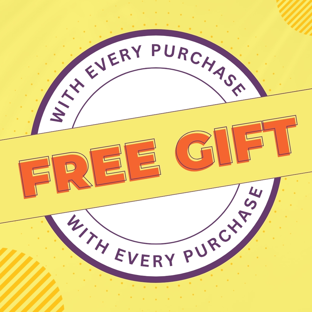 Free Gift With Every Purchase